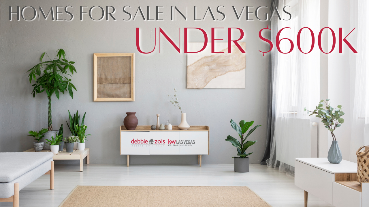 Las Vegas Homes for Sale Under $600k - Real Estate Las Vegas